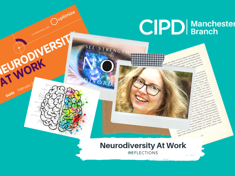 Neurodiversity At Work – Reflections on CIPD Manchester’s campaign